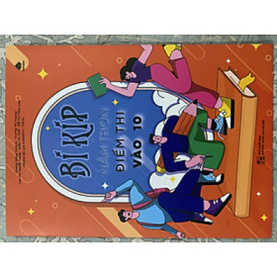 Sách Bí kíp nắm trọn điểm thi vào 10