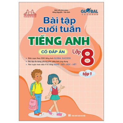 Sách - Global Success - Bài Tập Cuối Tuần Tiếng Anh Lớp 8 - Tập 1 (Có Đáp Án)
