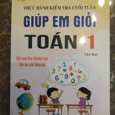 Sách - Thực Hành Kiểm Tra Cuối Tuần Giúp Em Giỏi Toán Lớp 1 - Tập 2