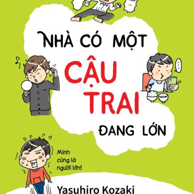 NHÀ CÓ MỘT CẬU CON TRAI ĐANG LỚN - Yasuhiro Kozaki - Dạ Hương dịch - (bìa mềm)