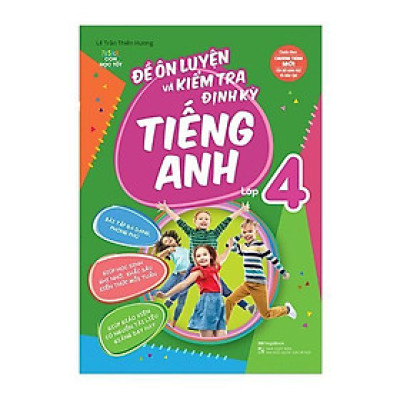 Sách - Đề Ôn Luyện Và Kiểm Tra Định Kỳ Tiếng Anh Lớp 4 - Megabook