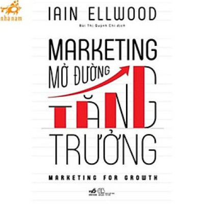 Sách - Marketing Mở Đường Tăng Trưởng (Nhã Nam HCM)