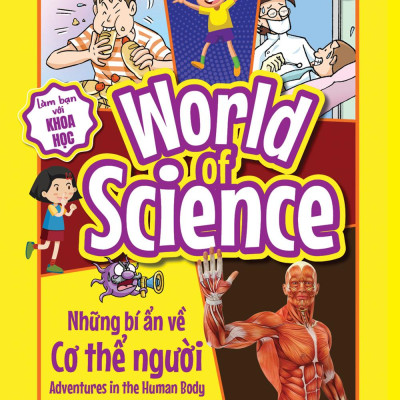 Làm Bạn Với Khoa Học - World Of Science - Những Bí Ẩn Về Cơ Thể Người - Adventures In The Human Body