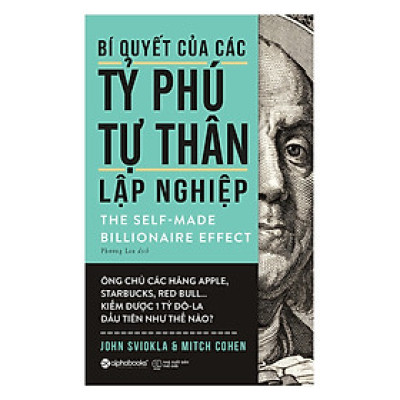 Bí Quyết Của Các Tỷ Phú Tự Thân Lập Nghiệp ( Tái Bản 2019 ) (Quà Tặng: Tickbook phiên bản happy)