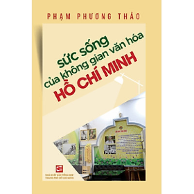 Sức sống của không gian văn hóa Hồ Chí Minh - TH115