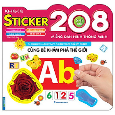 Cùng Bé Khám Phá Thế Giới (208 Miếng Dán Hình Thông Minh - IQ-EQ-CQ)