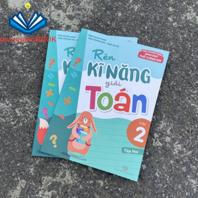 Sách: Rèn Kĩ Năng Giải Toán Lớp 2 - Tập 2 (Theo Chương Trình Giáo Dục Phổ Thông Mới)