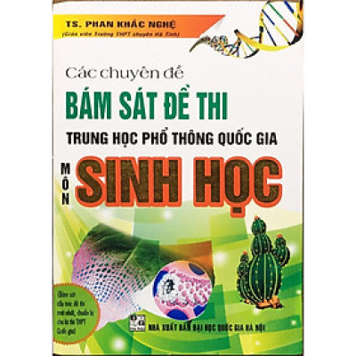 Sách - Các chuyên đề bám sát đề thi Trung học phổ thông quốc gia môn Sinh học HA-MK
