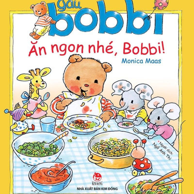 Gấu Bobbi Ăn Ngon Nhé, Bobbi!