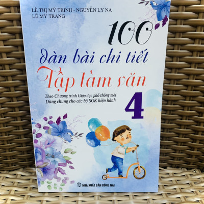 Sách - 100 Dàn Bài Chi Tiết Làm Văn Lớp 4 ( Biên soạn theo chương trình GDPT mới )