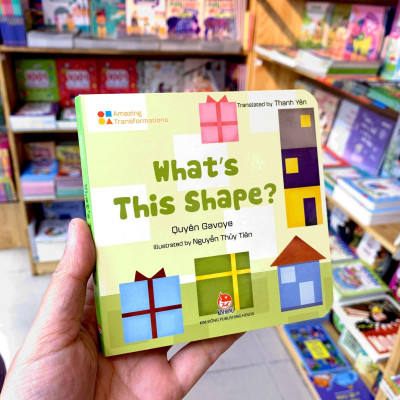 Amazing Transformations - What’s This Shape? - Bìa Cứng