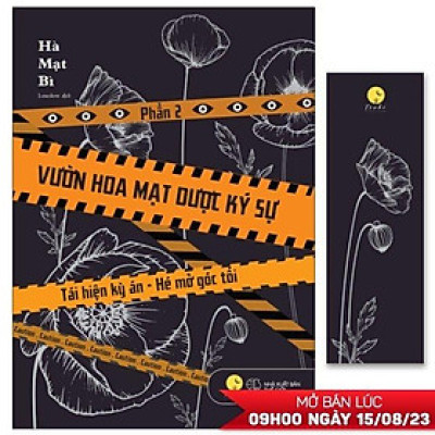 Vườn Hoa Mạt Dược Ký Sự - Phần 2 - Tái Hiện Kỳ Án-Hé Mở Góc Tối - Tặng Kèm Bookmark
