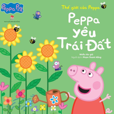 Thế Giới Của Peppa - Peppa Yêu Trái Đất