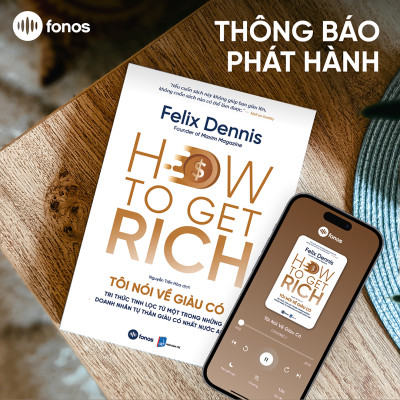 Combo Sách Giấy tặng Sách Nói | How To Get Rich - Tôi Nói Về Giàu Có