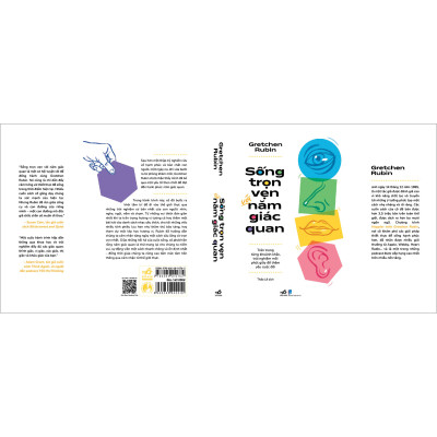 Sống trọn vẹn với năm giác quan - Trân trọng từng khoảnh khắc, trải nghiệm mỗi phút giây để thêm yêu cuộc đời