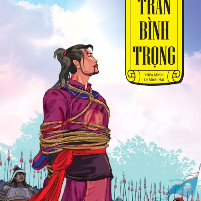 Tranh Truyện Lịch Sử Việt Nam: Trần Bình Trọng