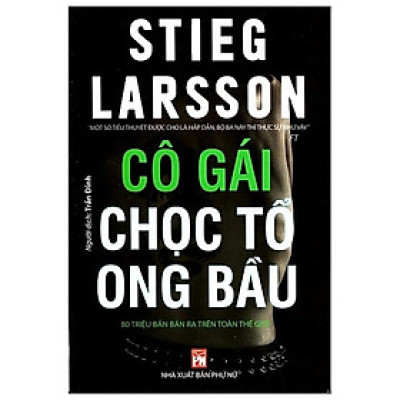 Cô Gái Chọc Tổ Ong Bầu - Stieg Larsson