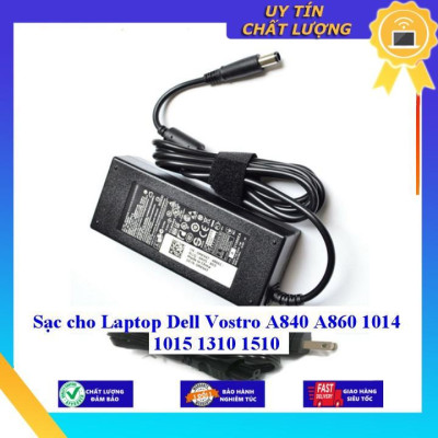 Sạc cho Laptop Dell Vostro A840 A860 1014 1015 1310 1510 - Hàng Nhập Khẩu New Seal