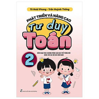 Phát Triển Và Nâng Cao Tư Duy Toán 2 (Biên Soạn Theo Chương Trình GDPT Mới)