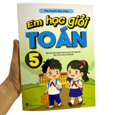 Em Học Giỏi Toán 5 (Biên Soạn Theo Chương Trình Giáo Dục Phổ Thông Mới)