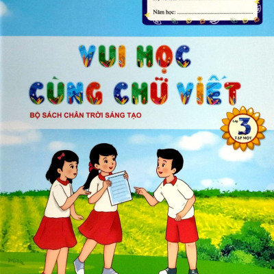 Vui Học Cùng Chữ Viết Lớp 3 - Tập 1 (Chân Trời Sáng Tạo) (2023)