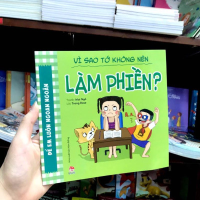 Để Em Luôn Ngoan Ngoãn: Vì Sao Tớ Không Nên Làm Phiền?