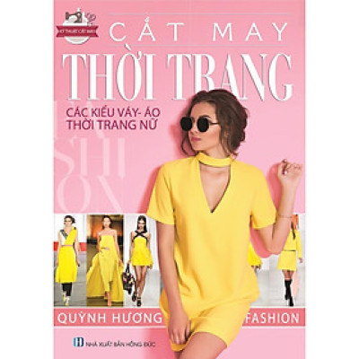 Sách - Cắt May Thời Trang Các Kiểu Váy, Áo, Thời Trang Nữ - Việt Thư