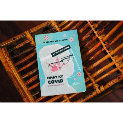Sách Để yên cho bác sĩ "hiền" 2 - Nhật ký Covid và những chuyện chưa kể - Nhã Nam - BẢN QUYỀN