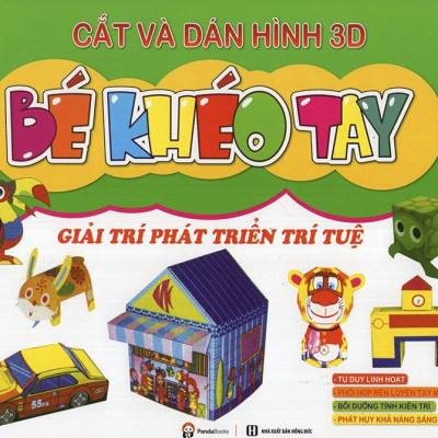 Cắt Và Dán  Hình 3D - Bé Khéo Tay - Giải Trí Phát Triển Trí Tuệ