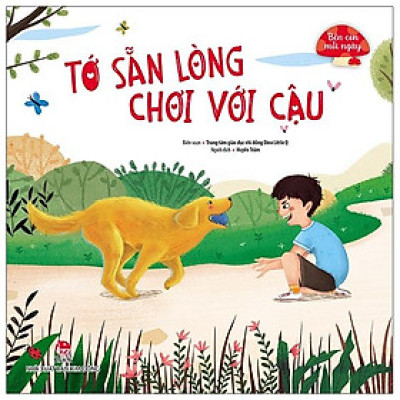 Bên Con Mỗi Ngày: Tớ Sẵn Lòng Chơi Với Cậu
