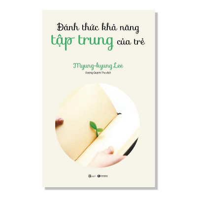 Sách - Đánh Thức Khả Năng Tập Trung Của Trẻ - Thái Hà Books