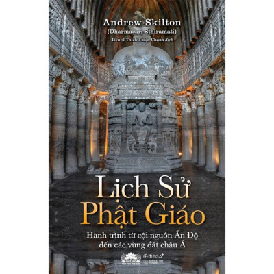 Lịch Sử Phật Giáo - Hành Trình Từ Cội Nguồn Ấn Độ Đến Các Vùng Đất Châu Á