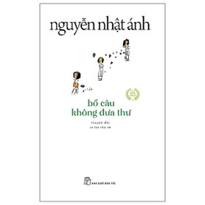 Sách - Bồ Câu Không Đưa Thư - Nguyễn Nhật Ánh - NXB Trẻ
