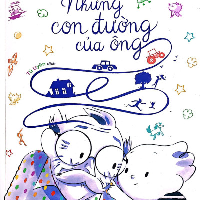 Tâm Tình Bé Nhỏ - Những Con Đường Của Ông
