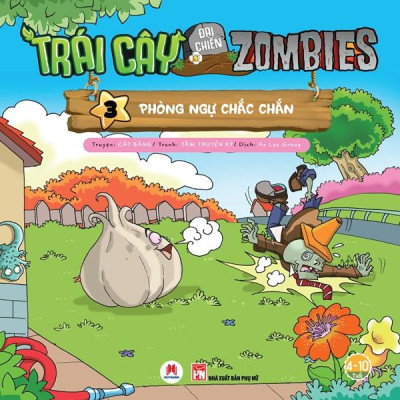 Trái Cây Đại Chiến Zombie (Tập 3) - Phòng Ngự Chắc Chắn (Tái Bản)