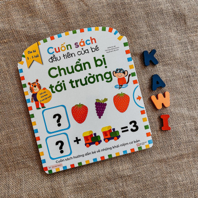 Cuốn Sách Đầu Tiên Của Bé - Chuẩn Bị Tới Trường