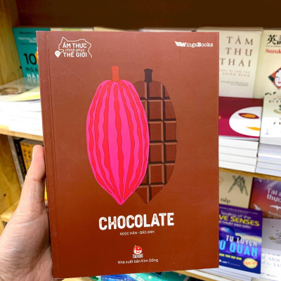 Ẩm Thực Chinh Phục Thế Giới - Chocolate