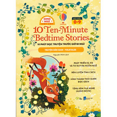 10 Ten-Minute Bedtime Stories - 10 phút đọc truyện trước giờ đi ngủ (Truyện dân gian - Forktales)  - Song ngữ Việt Anh, tặng kèm file nghe Audio book