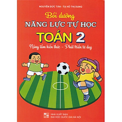 Sách - Bồi dưỡng năng lực tự học Toán 2 (Nâng cao kiến thức - Phát triển tư duy)