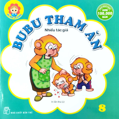 Bé Học Lễ Giáo - Bubu Tập 08: Tham Ăn (Tái Bản 2022)