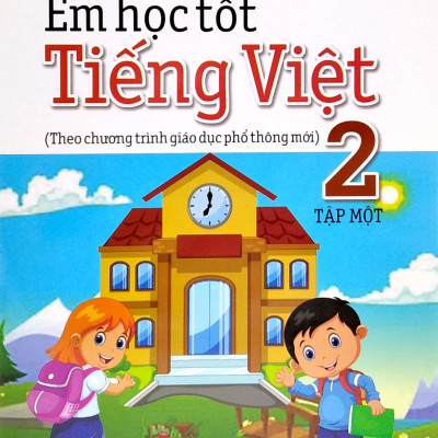 Em Học Tốt Tiếng Việt 2 Tập 1 - Theo Chương Trình Giáo Dục Phổ Thông Mới