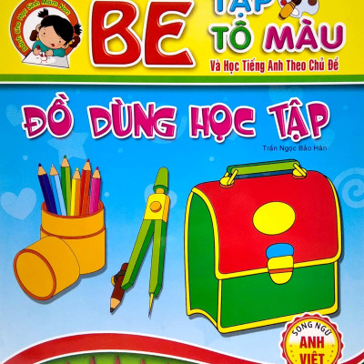 Bé Tập Tô Màu Và Học Tiếng Anh Theo Chủ Đề - Đồ Dùng Học Tập