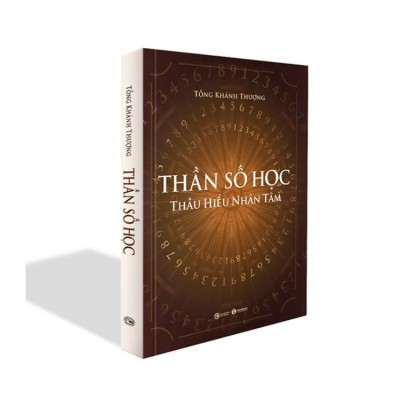 Thần số học - Thấu hiểu nhân tâm - Tống Khánh Thượng - Nhà xuất bản Công Thương