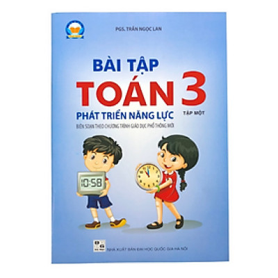 Sách Bài tập Toán 3 Tập 1 Phát triển năng lực (Biên soạn theo SGK TOÁN 3 - Tập một - CÁNH DIỀU ...)