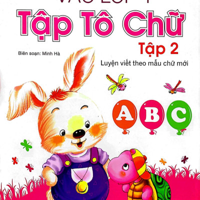 Chuẩn Bị Cho Bé Vào Lớp 1 - Tập Tô Chữ Tập 2 (Tái Bản)