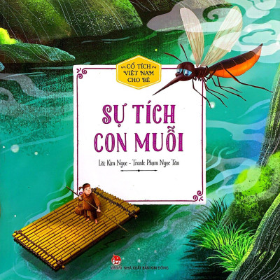 Cổ Tích Việt Nam Cho Bé - Sự Tích Con Muỗi (Tái Bản 2022)
