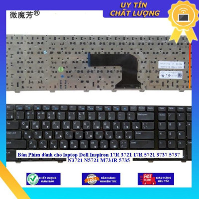 Bàn Phím dùng cho laptop Dell Inspiron 17R 3721 17R 5721 3737 5737 N3721 N5721 M731R 5735 - Hàng Nhập Khẩu New Seal