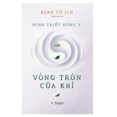 Sách  - Minh Triết Đông Y - Vòng Tròn Của Khí - Huy Hoàng Books