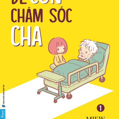 Để Con Chăm Sóc Cha - I’m A Caregiver - Tập 1