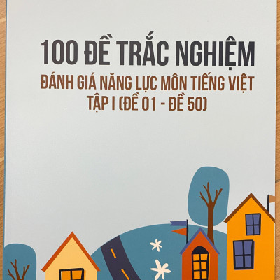 Combo 2 cuốn sách 100 Đề trắc nghiệm đánh giá năng lực môn Tiếng Việt ( tập 1 + tập 2)